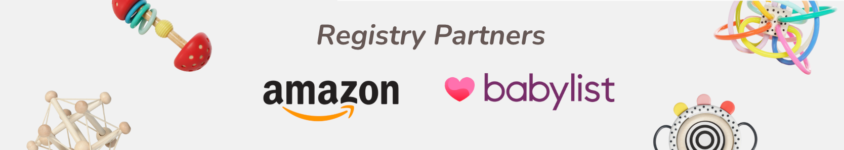 Registry partners Amazon and Babylist logos surrounded by colorful infant toys and rattles.